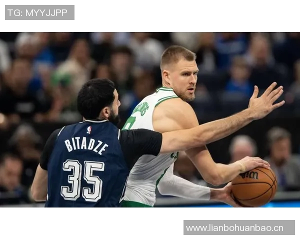 波尔津吉斯25+13 凯尔特人击败篮网